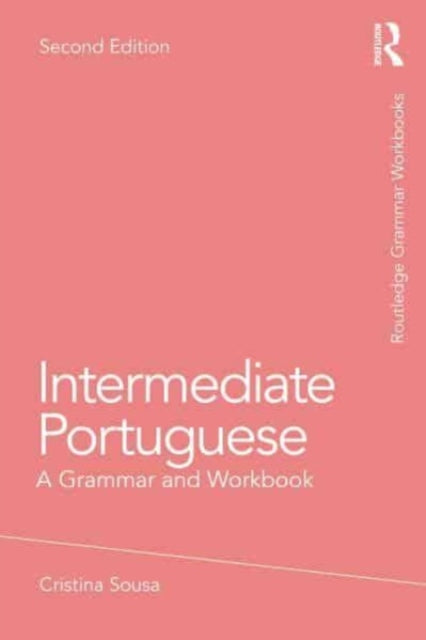 Intermediate Portuguese: A Grammar and Workbook