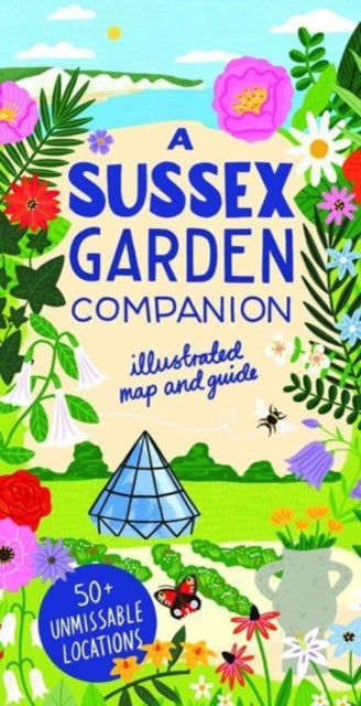A Sussex Garden Companion: Illustrated Map and Guide