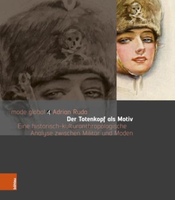 Der Totenkopf als Motiv: Eine historisch-kulturanthropologische Analyse zwischen Militar und Moden