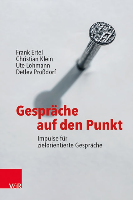 Gesprache auf den Punkt: Impulse fur zielorientierte Gesprache