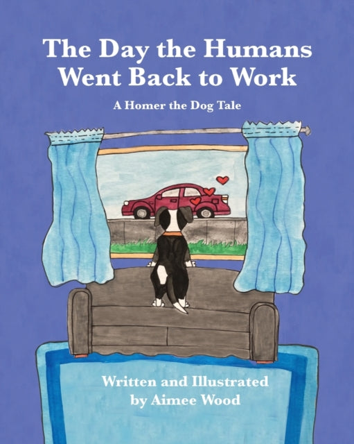 The Day the Humans Went Back to Work: A Homer the Dog Tale