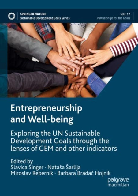 Entrepreneurship and Well-being: Exploring the UN Sustainable Development Goals through the lenses of GEM and other indicators