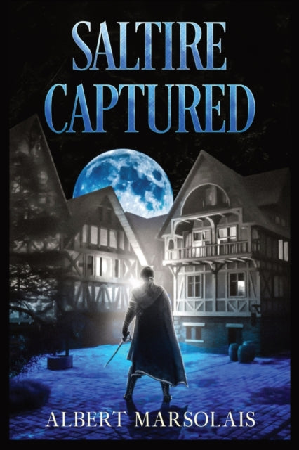 Saltire Captured: The Torrport Diaries, Book Three
