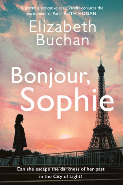 Bonjour, Sophie: ‘A glorious evocative read’ Ruth Hogan
