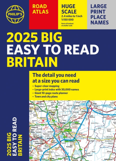 2025 Philip's Big Easy to Read Britain Road Atlas: (A3 Paperback)