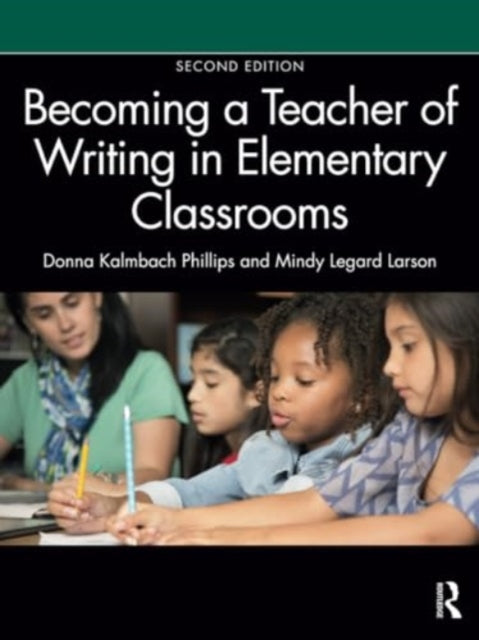 Becoming a Teacher of Writing in Elementary Classrooms