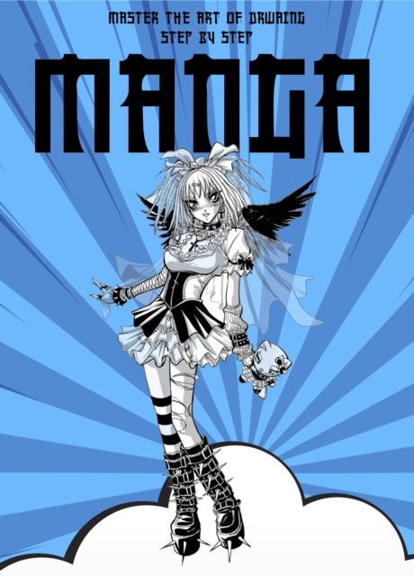 Manga: Master the Art of Drawing Step-by-Step