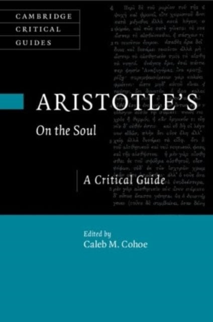 Aristotle's On the Soul: A Critical Guide