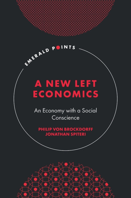 A New Left Economics: An Economy with a Social Conscience