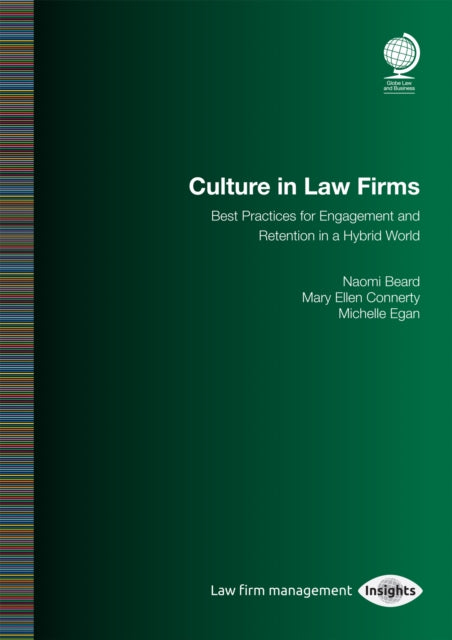 Culture in Law Firms: Best Practices for Engagement and Retention in a Hybrid World