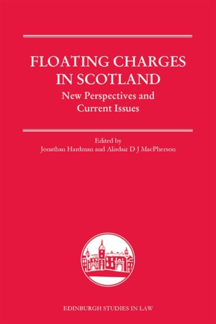Floating Charges in Scotland: New Perspectives and Current Issues