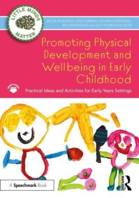 Promoting Physical Development and Activity in Early Childhood: Practical Ideas for Early Years Settings