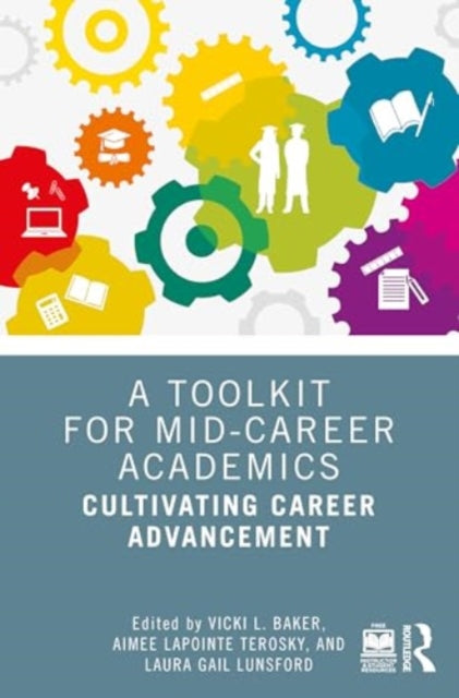 A Toolkit for Mid-Career Academics: Cultivating Career Advancement
