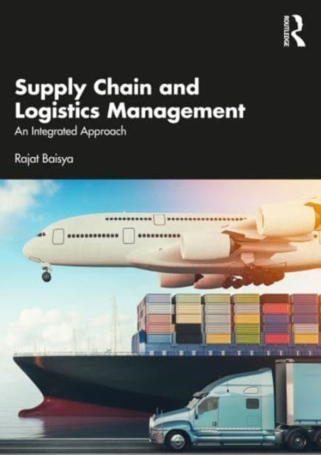 Supply Chain and Logistics Management: An Integrated Approach