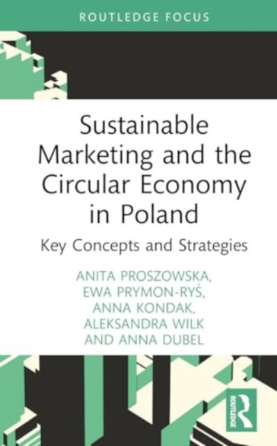 Sustainable Marketing and the Circular Economy in Poland: Key Concepts and Strategies