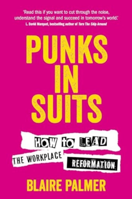 Punks in Suits: How to lead the workplace reformation