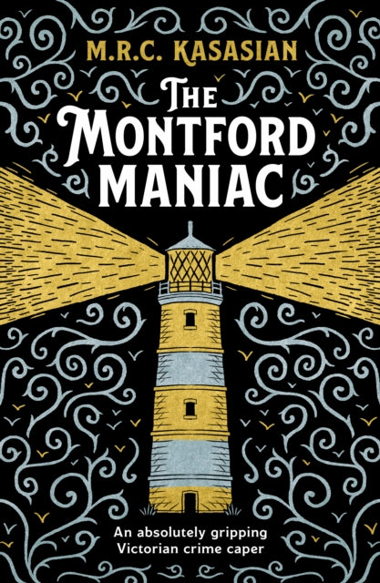 The Montford Maniac: An absolutely gripping Victorian crime caper