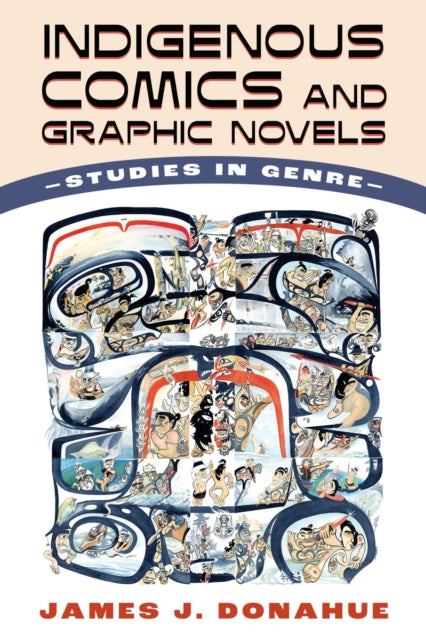 Indigenous Comics and Graphic Novels: Studies in Genre