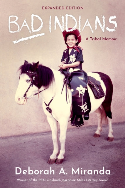 Bad Indians (10th Anniversary Edition): A Tribal Memoir