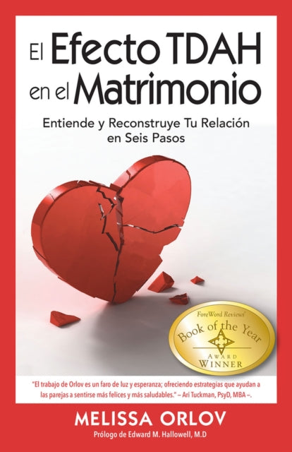 The El Efecto TDAH en el Matrimonio: Entiende y Reconstruye Tu Relacion en Seis Pasos