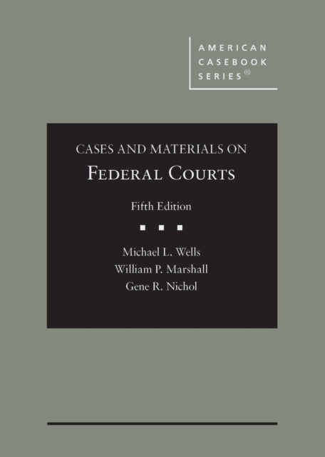 Cases and Materials on Federal Courts