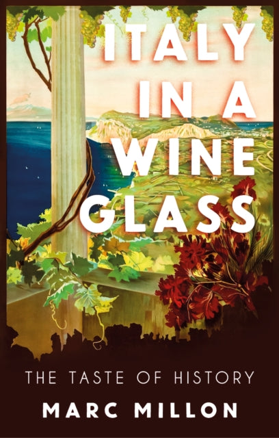 Italy in a Wineglass: The Taste of History