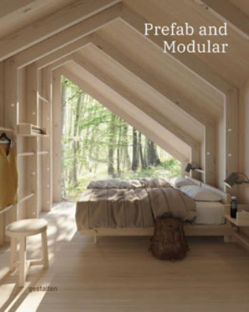 Prefab and Modular: Prefabricated Houses and Modular Architecture