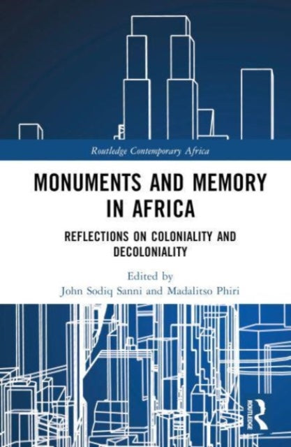 Monuments and Memory in Africa: Reflections on Coloniality and Decoloniality