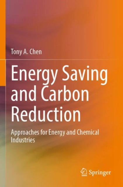 Energy Saving and Carbon Reduction: Approaches for Energy and Chemical Industries