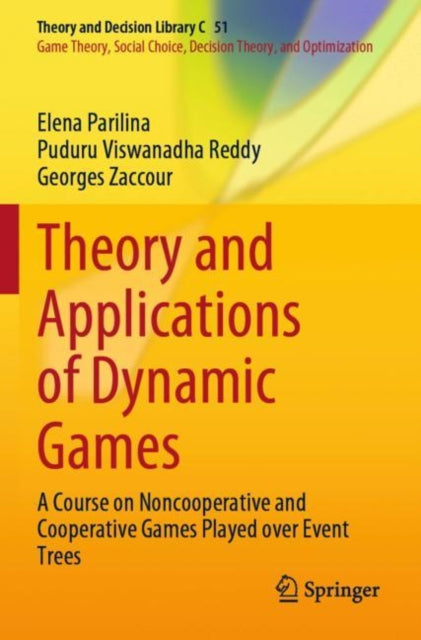 Theory and Applications of Dynamic Games: A Course on Noncooperative and Cooperative Games Played over Event Trees