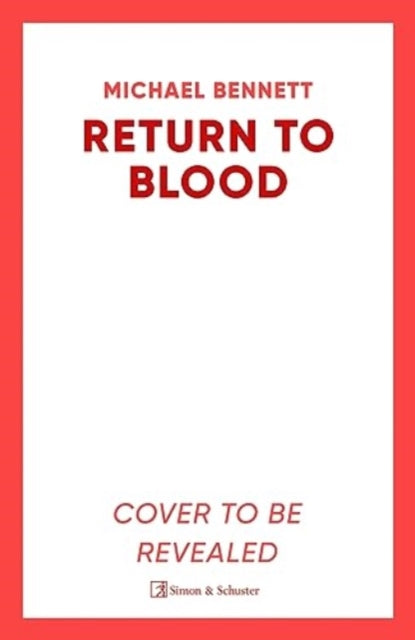 Return to Blood: From the award-winning author of BETTER THE BLOOD comes the gripping new Hana Westerman thriller