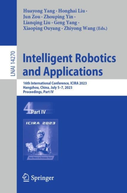 Intelligent Robotics and Applications: 16th International Conference, ICIRA 2023, Hangzhou, China, July 5β7, 2023, Proceedings, Part IV