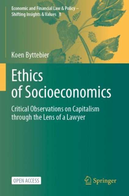 Ethics of Socioeconomics: Critical Observations on Capitalism through the Lens of a Lawyer