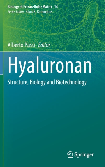 Hyaluronan: Structure, Biology and Biotechnology