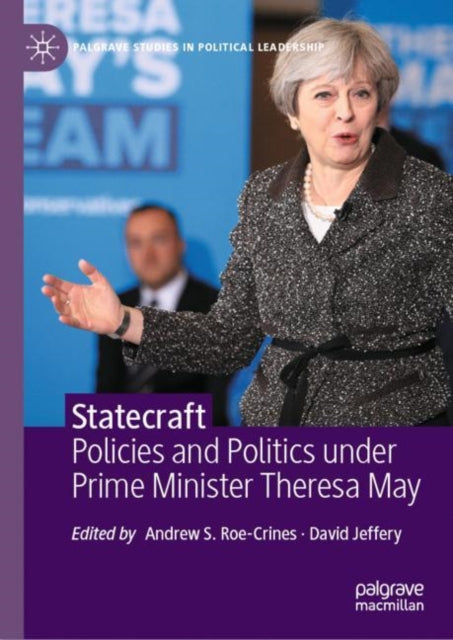 Statecraft: Policies and Politics under Prime Minister Theresa May
