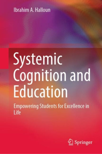 Systemic Cognition and Education: Empowering Students for Excellence in Life
