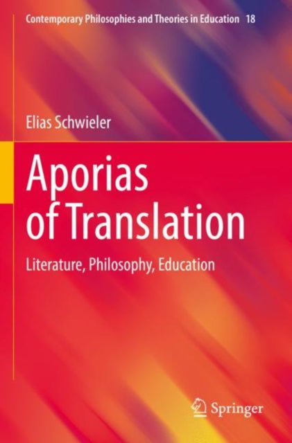Aporias of Translation: Literature, Philosophy, Education