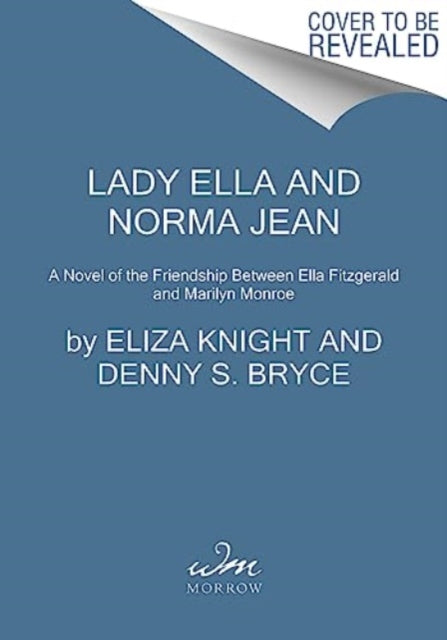 Can't We Be Friends: A Novel of Ella Fitzgerald and Marilyn Monroe