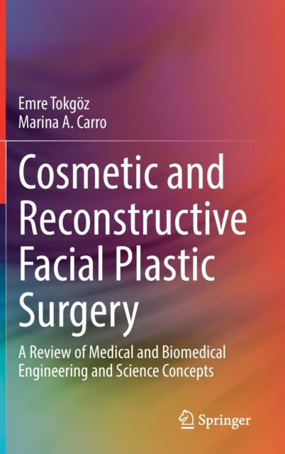 Cosmetic and Reconstructive Facial Plastic Surgery: A Review of Medical and Biomedical Engineering and Science Concepts