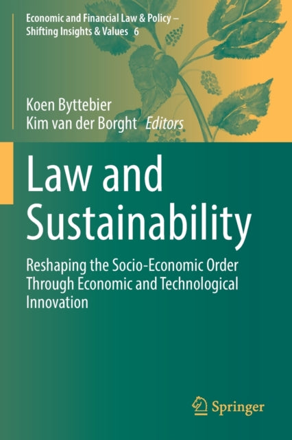 Law and Sustainability: Reshaping the Socio-Economic Order Through Economic and Technological Innovation
