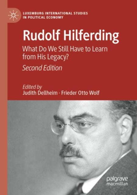 Rudolf Hilferding: What Do We Still Have to Learn from His Legacy?