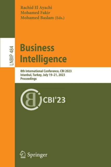 Business Intelligence: 8th International Conference, CBI 2023, Istanbul, Turkey, July 19–21, 2023, Proceedings
