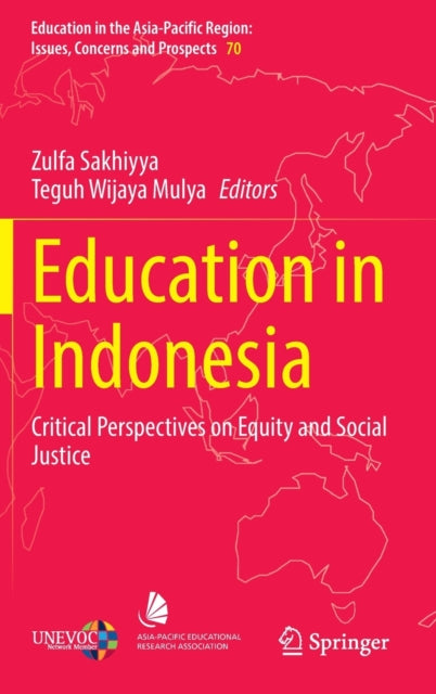 Education in Indonesia: Critical Perspectives on Equity and Social Justice