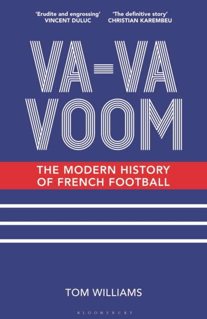Va-Va-Voom: The Modern History of French Football