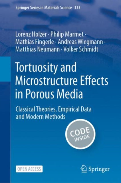Tortuosity and Microstructure Effects in Porous Media: Classical Theories, Empirical Data and Modern Methods
