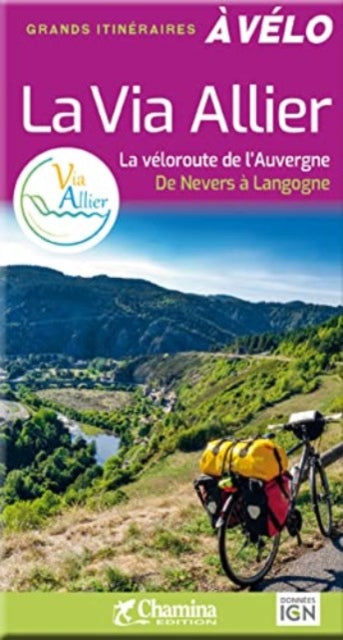 Via Allier a velo Veloroute de l'Auvergne Nevers-Langogne