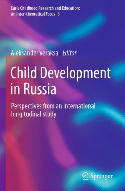 Child Development in Russia: Perspectives from an international longitudinal study