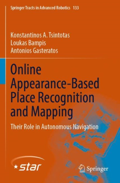 Online Appearance-Based Place Recognition and Mapping: Their Role in Autonomous Navigation