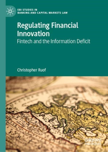 Regulating Financial Innovation: Fintech and the Information Deficit