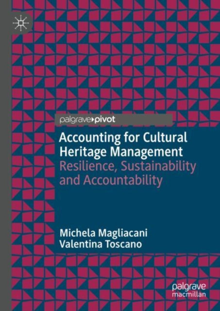 Accounting for Cultural Heritage Management: Resilience, Sustainability and Accountability